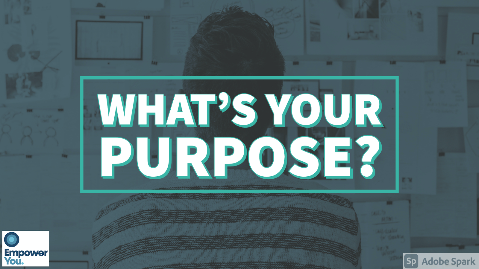 What’s Your Purpose? – EmpowerYou
